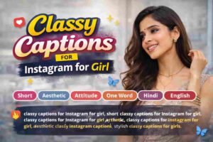 Classy Captions for Instagram for Girl