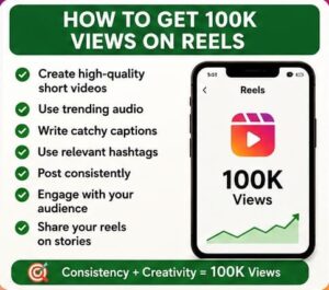 How to Get 100K Views on Reels