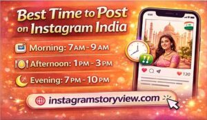 Best time to post on instagram 3 Best Time to Post on Instagram India