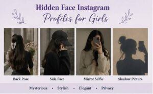899+ Instagram profiles for girls 6 Hidden Face Instagram Profiles for Girls