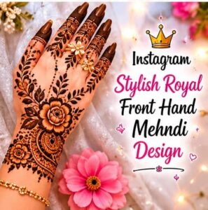 Instagram Stylish Royal Front Hand Mehndi Design