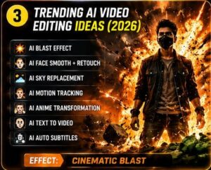 Trending AI Video Editing Blast Effect 4 Trending AI Video Editing Ideas (2026)