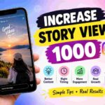 Increase Story Views 1000 – Instagram Story Views Badhane ke Best Tips